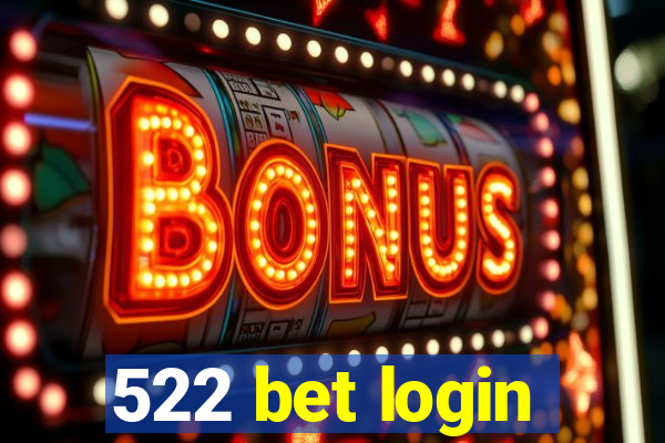 522 bet login